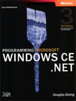 Programming Microsoft Windows Ce .NET, Third Edition

Douglas Boling 
Publisher: Microsoft Press
June 25, 2003
ISBN: 0735618844, 1264 pages